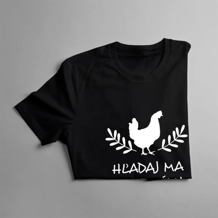 Hľadaj ma v kurníku - dámske tričko s potlačou