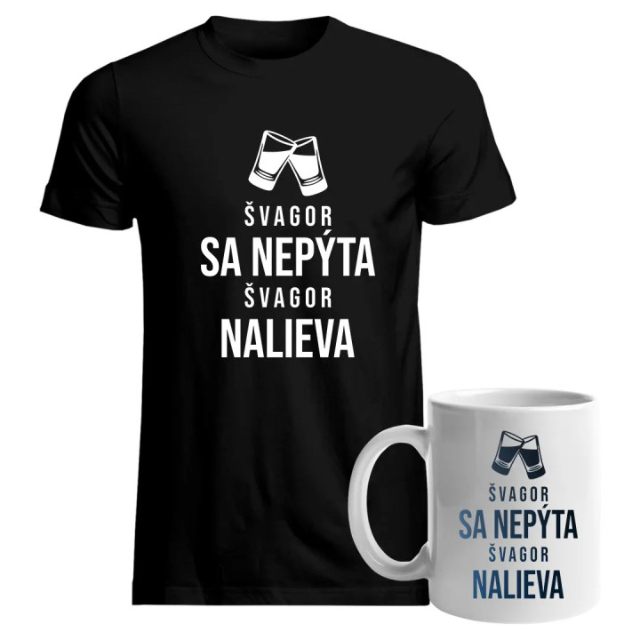 Sada pro Švagor - Švagor sa nepýta, švagor nalieva - tričko + hrnček s potlačou