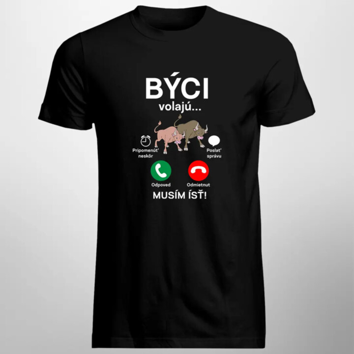Býci volajú, musím ísť - pánske tričko s potlačou