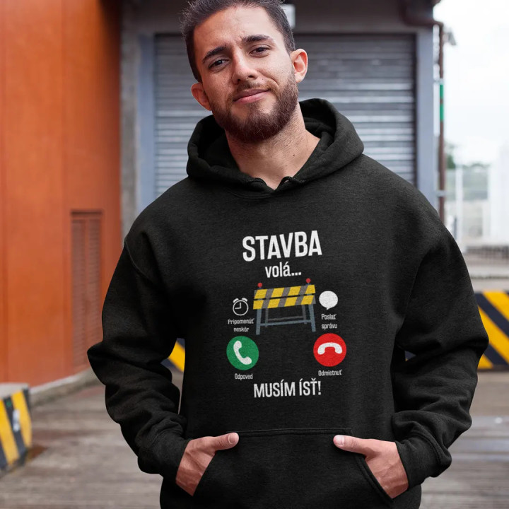 Stavba volá, musím ísť - pánska mikina s kapucňou