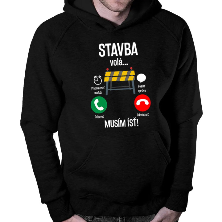 Stavba volá, musím ísť - pánska mikina s kapucňou