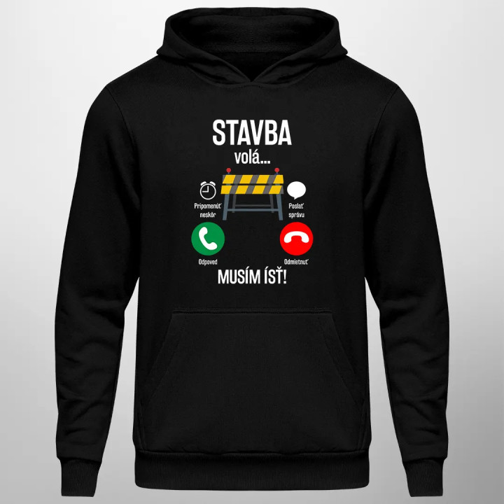 Stavba volá, musím ísť - pánska mikina s kapucňou