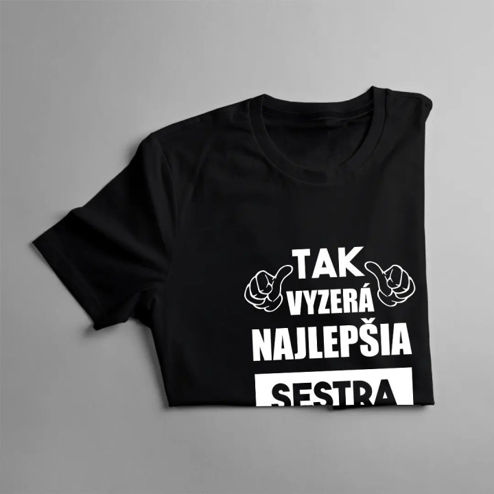 Tak vyzerá najlepšia sestra na svete - dámske tričko s potlačou