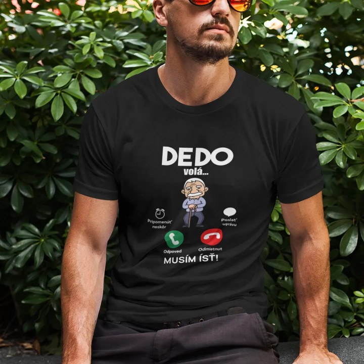 Dedo volá - musím ísť -  pánske tričko s potlačou