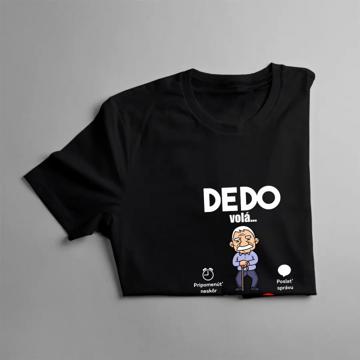 Dedo volá - musím ísť  - dámske tričko s potlačou