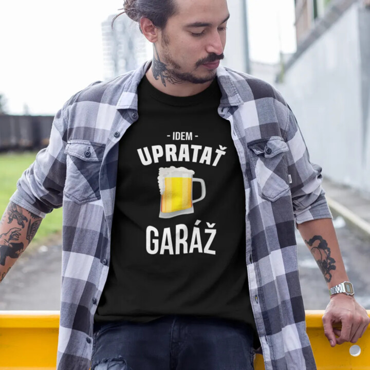 Idem upratať garáž -  pánske tričko s potlačou