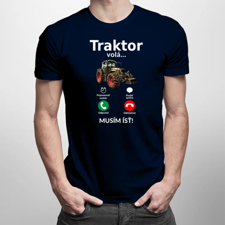 Traktor volá - musím ísť - Pánske tričko s potlačou