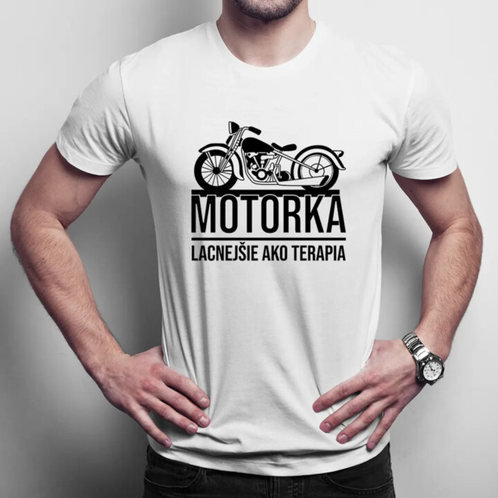 Motorka - lacnejšie ako terapia - pánske tričko s potlačou