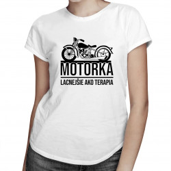 Motorka - lacnejšie ako terapia - dámske tričko s potlačou
