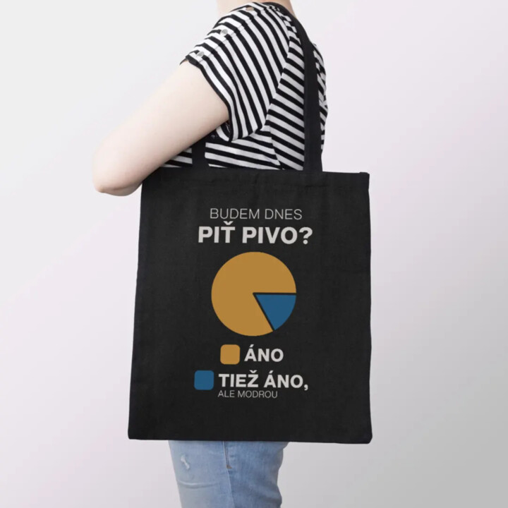 Budem dnes piť pivo? Áno. Tiež áno, ale modrou - taška s potlačou