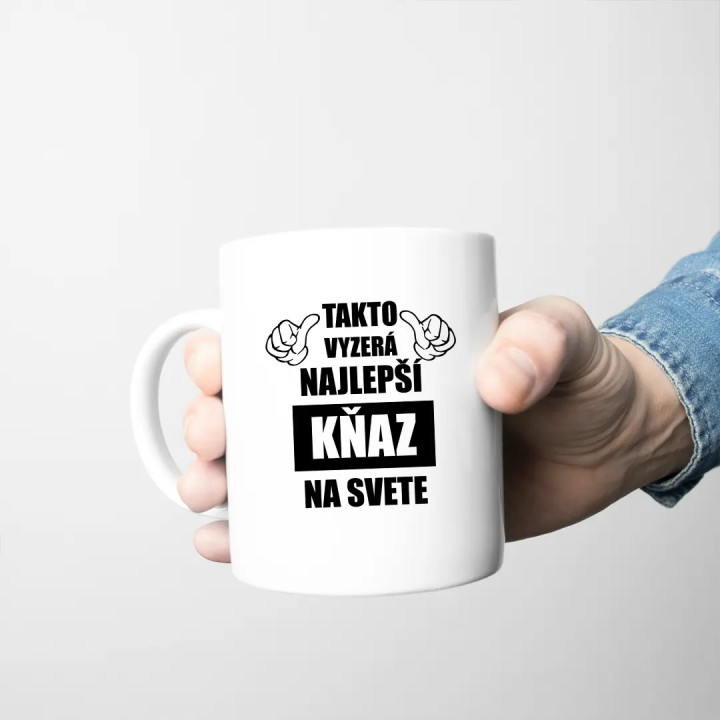 Takto vyzerá najlepší kňaz na svete -  keramický hrnček s potlačou