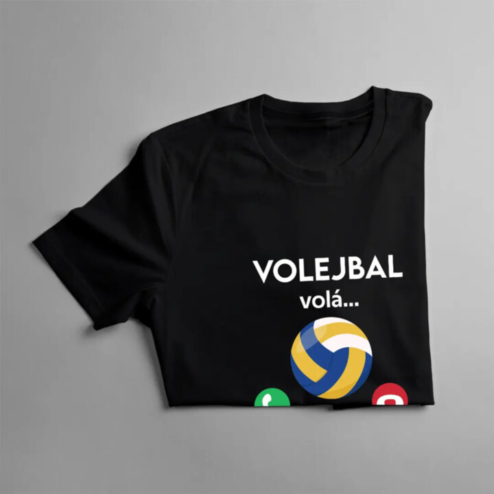 Volejbal volá, musím ísť  - pánske tričko s potlačou