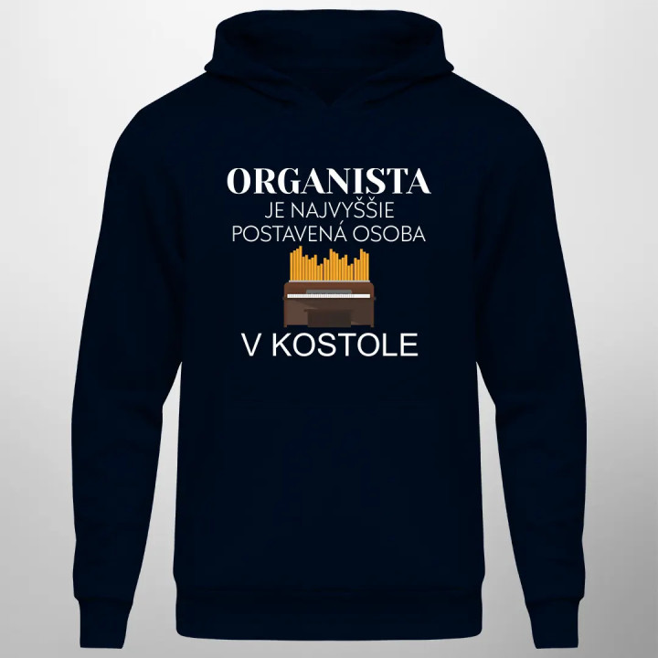 Organista je najvyššie postavená osoba v kostole - pánska mikina s kapucňou