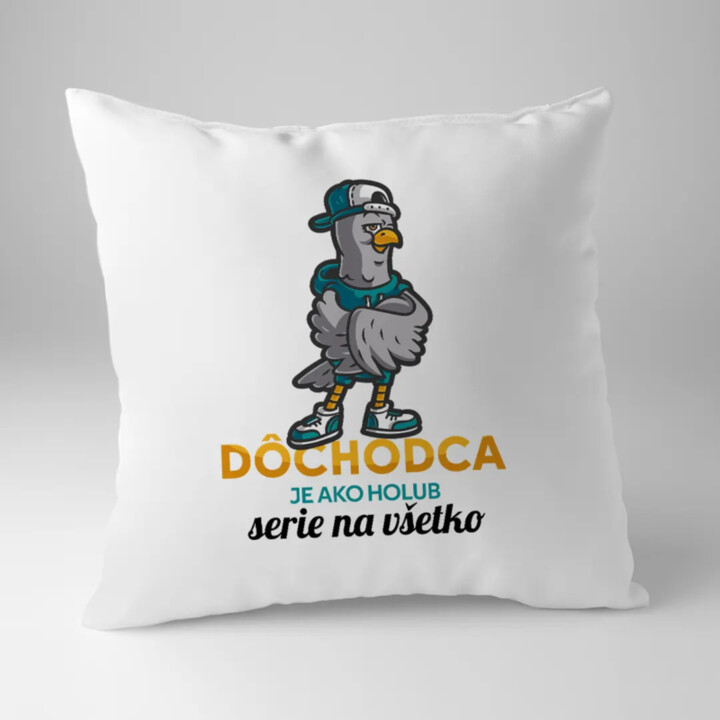 Dôchodca je ako holub, serie na všetko - vankúš s potlačou