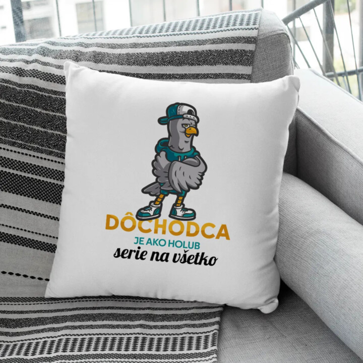 Dôchodca je ako holub, serie na všetko - vankúš s potlačou