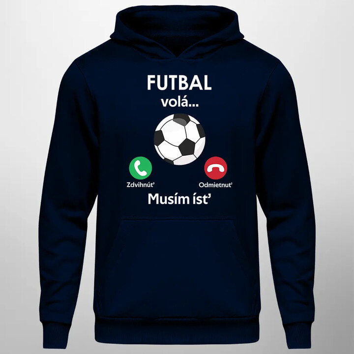 Futbal volá, musím ísť - pánska mikina s kapucňou