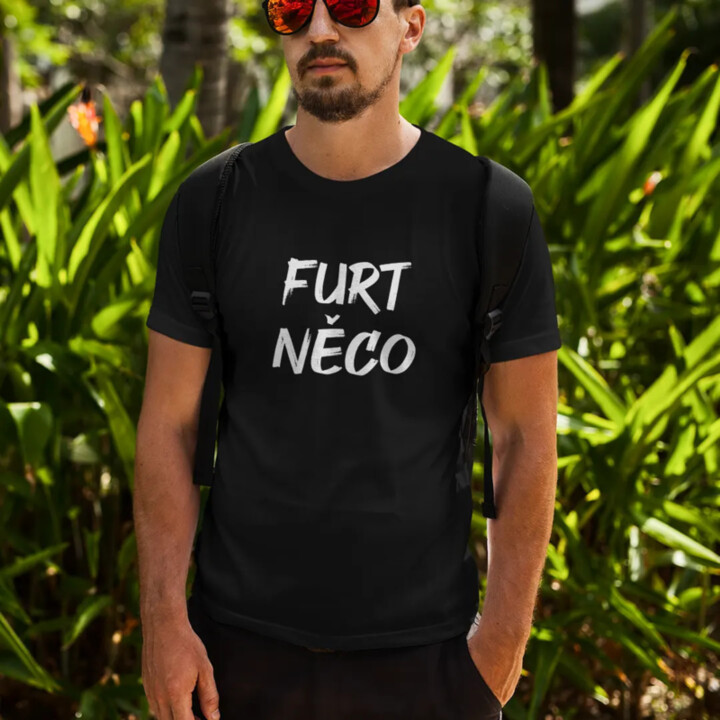 Furt něco - pánske tričko s potlačou