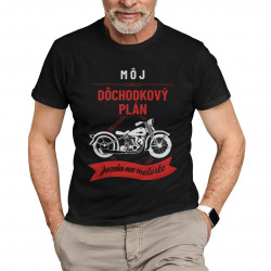 Môj dôchodkový plán: jazda na motorke - pánske tričko s potlačou