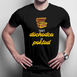 Taký dôchodca je poklad - pánske tričko s potlačou
