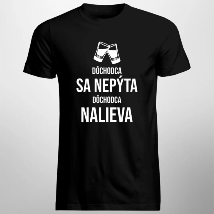 Dôchodca sa nepýta, dôchodca nalieva - pánske tričko s potlačou