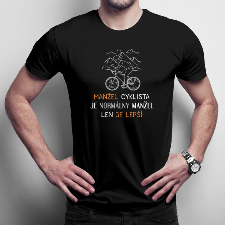 Manžel cyklista je normálny manžel, len je lepší - pánske tričko s potlačou