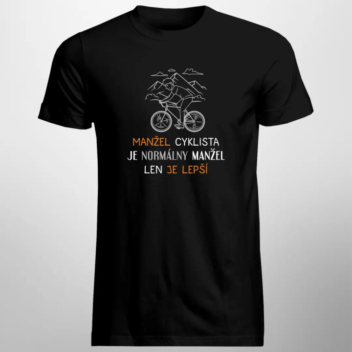 Manžel cyklista je normálny manžel, len je lepší - pánske tričko s potlačou