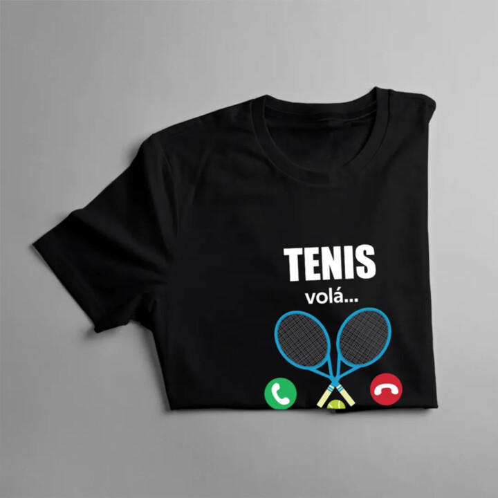 Tenis volá, musím ísť - pánske tričko s potlačou