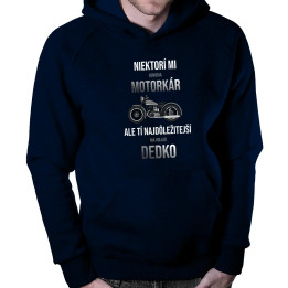 Niektorí mi hovoria motorkár, ale tí najdôležitejší ma volajú dedko - pánska mikina s kapucňou