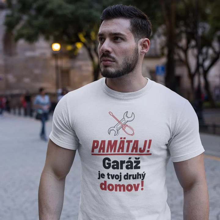 Pamätaj! Garáž je tvoj druhý domov! - pánske tričko s potlačou