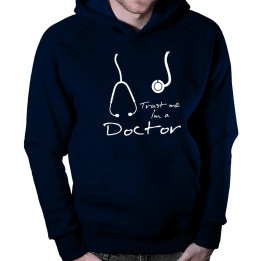 Trust me I'm a doctor - Pánska a dámska mikina s kapucňou