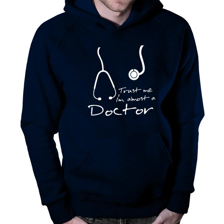 Trust me I'm almost a doctor - Pánska a dámska mikina s kapucňou