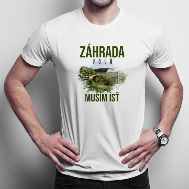 Záhrada volá, musím ísť - pánske tričko s potlačou