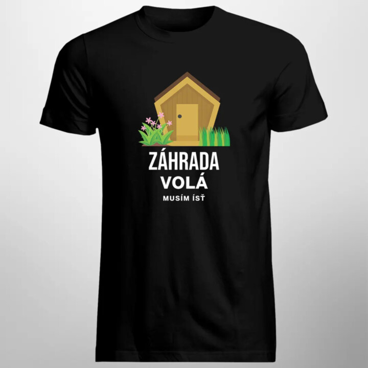 Záhradka volá, musím ísť - pánske tričko s potlačou
