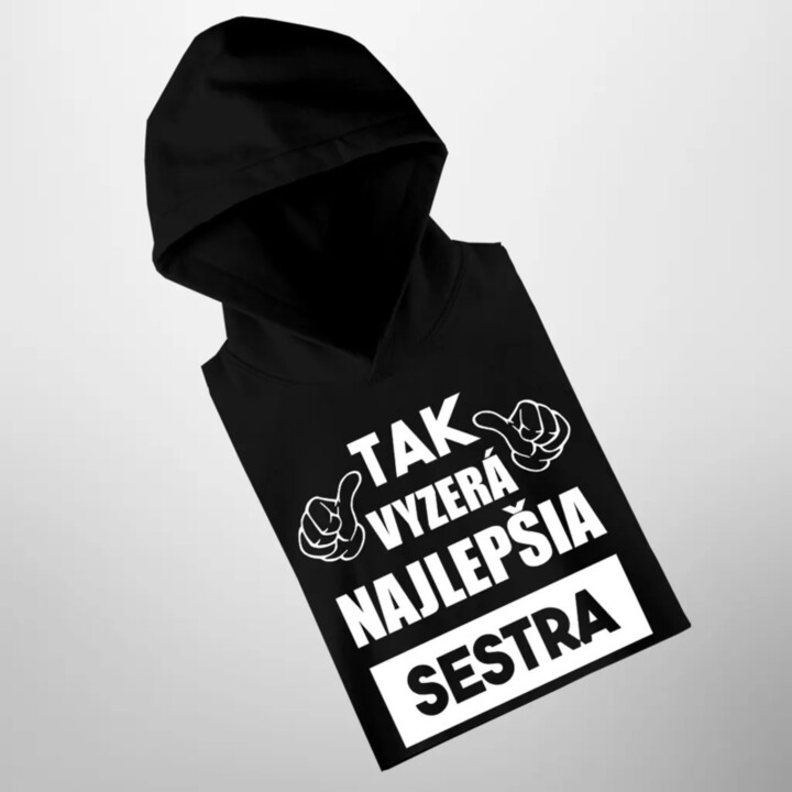 Tak vyzerá najlepšia sestra na svete - dámska mikina s kapucňou
