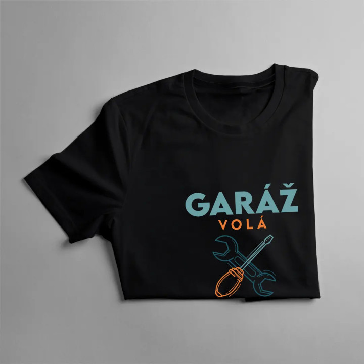 Garáž volá, hneď sa vrátim - pánske tričko s potlačou