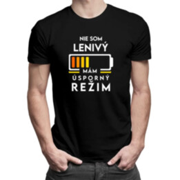 Nie som lenivý - mám úsporný režim - pánske tričko s potlačou