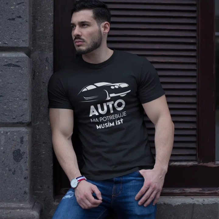 Auto ma potrebuje, musím ísť - pánske tričko s potlačou