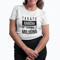 Takáto babička je jedna z milióna- dámske tričko s potlačou