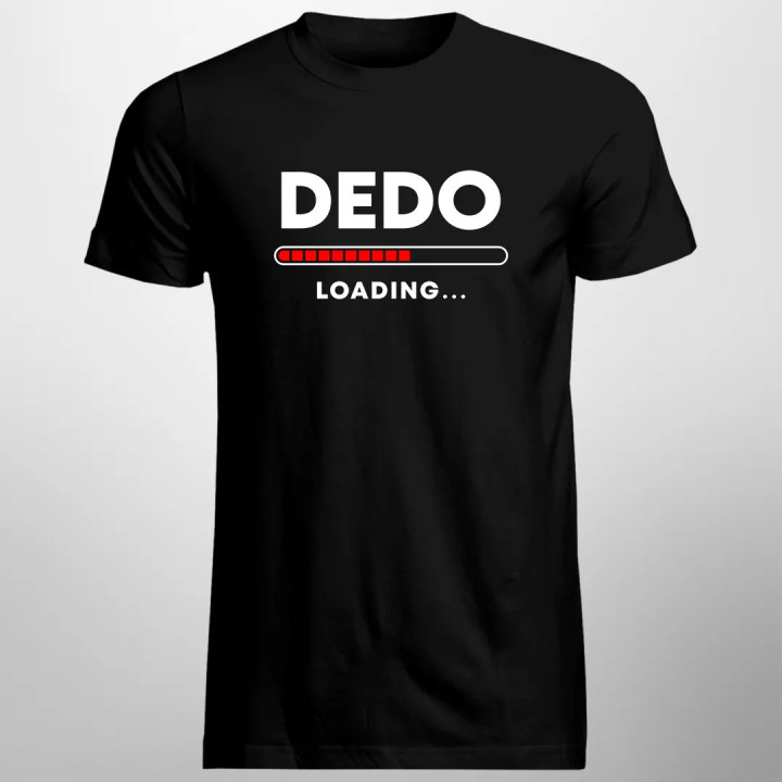Dedo loading... - pánske tričko s potlačou