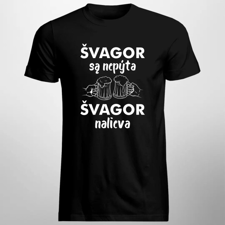 Švagor sa nepýta, švagor nalieva - pivo - pánske tričko s potlačou