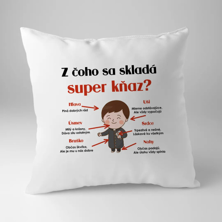 Z čoho sa skladá super kňaz? - vankúš s potlačou