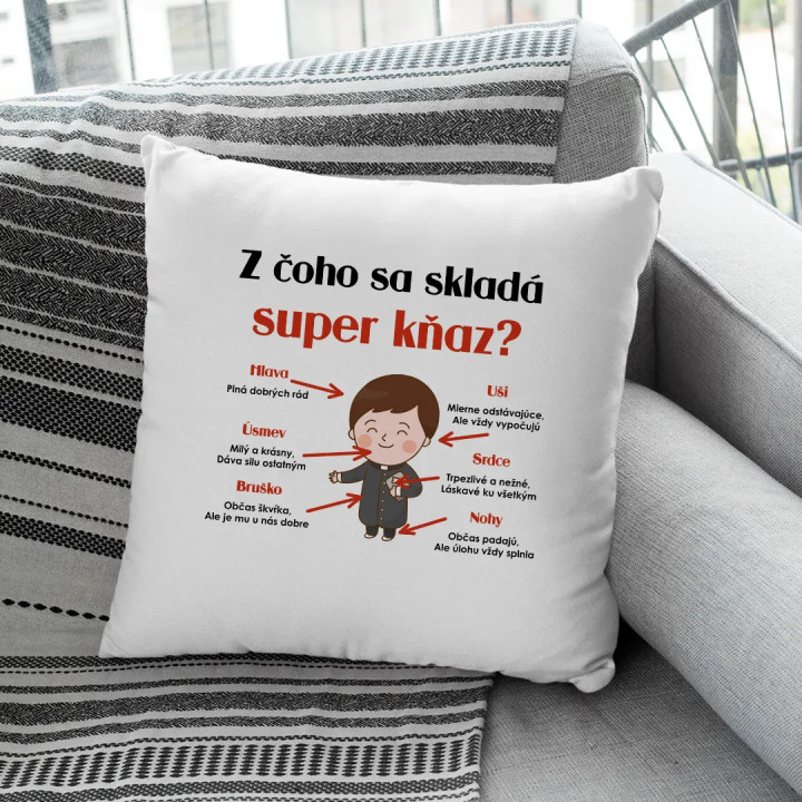 Z čoho sa skladá super kňaz? - vankúš s potlačou