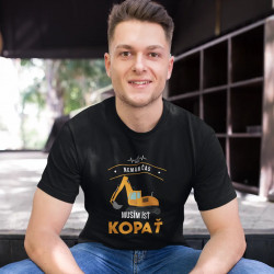 Nemám čas, musím ísť kopať  - pánske tričko s potlačou