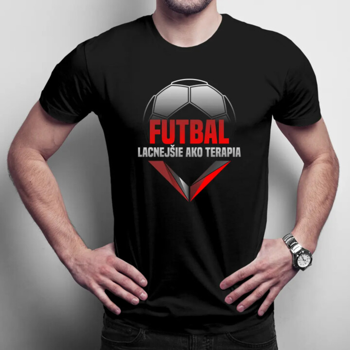 Futbal - lacnejšie ako terapia - pánske tričko s potlačou