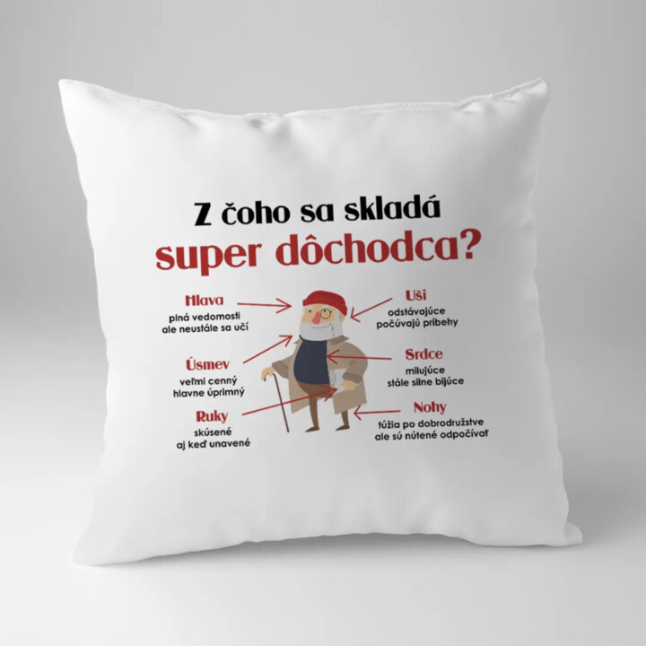 Z čoho sa skladá super dôchodca? - vankúš s potlačou
