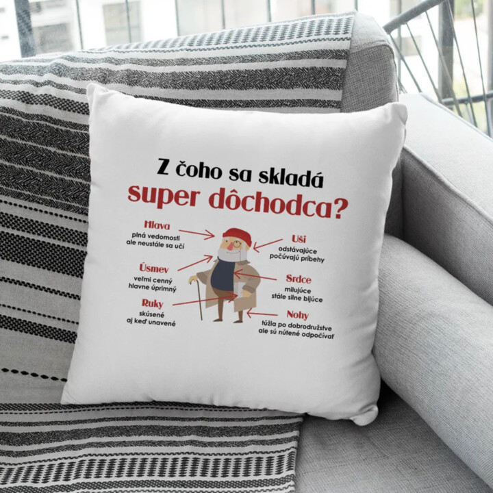 Z čoho sa skladá super dôchodca? - vankúš s potlačou