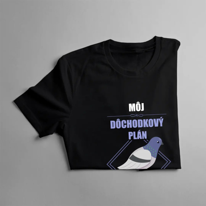 Môj dôchodkový plán: HOLUBÁRSTVO - pánske tričko s potlačou