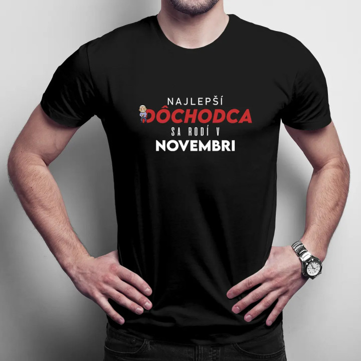 Najlepší dôchodca sa rodí v novembri - pánske tričko s potlačou