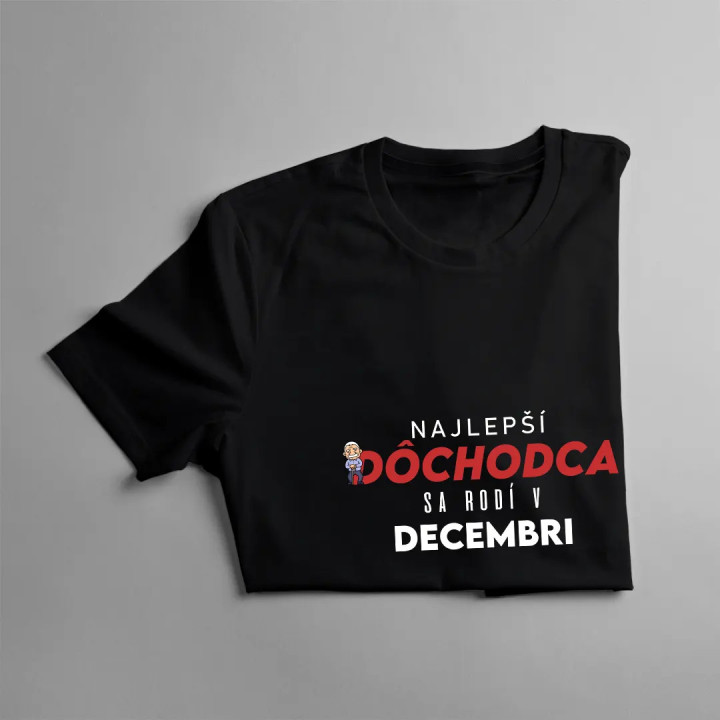 Najlepší dôchodca sa rodí v decembri - pánske tričko s potlačou