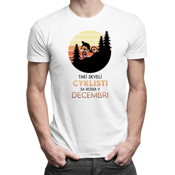 Takí skvelí cyklisti sa rodia v decembri - pánske tričko s potlačou